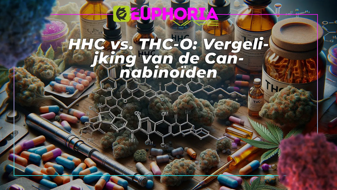 HHC versus THHC versus THC-O: een analyse van de cannabinoïdescène HC-O: een analyse van de cannabinoïdescène