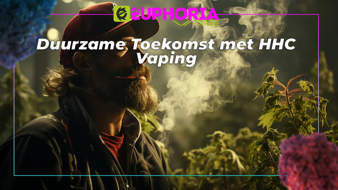 Duurzame Toekomst met HHC Vaping