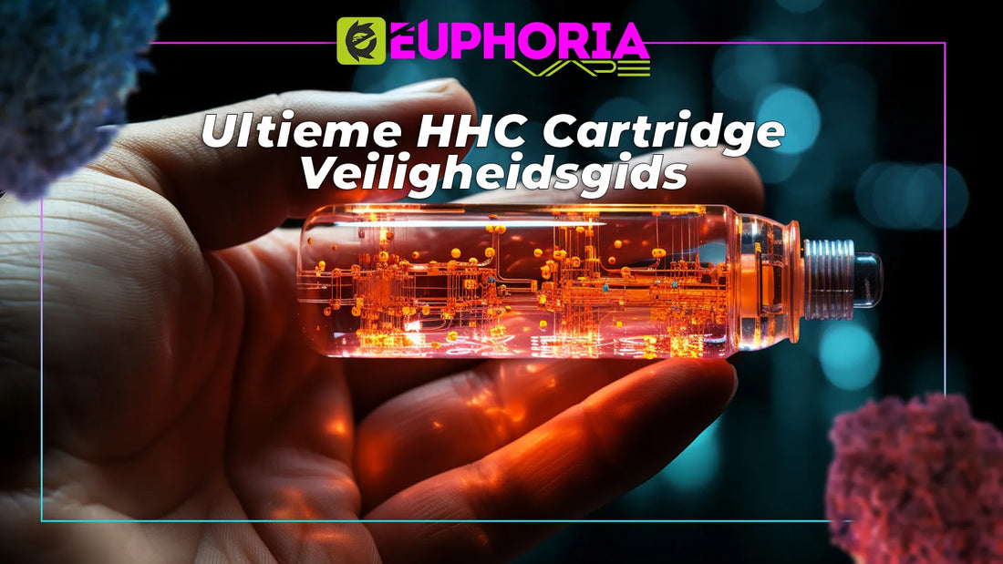 Ultieme HHC Cartridge Veiligheidsgids